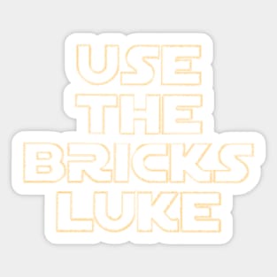 &amp;quot;USE THE BRICKS LUKE&amp;quot; by Customize My Minifig Sticker
